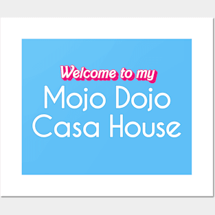 Mojo Dojo Casa House Posters and Art